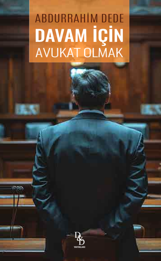 DAVAM İÇİN AVUKAT OLMAK